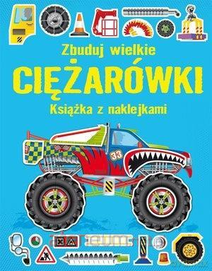 Zbuduj wielkie ciężarówki - Simon Tudhope [KSIĄŻKA]