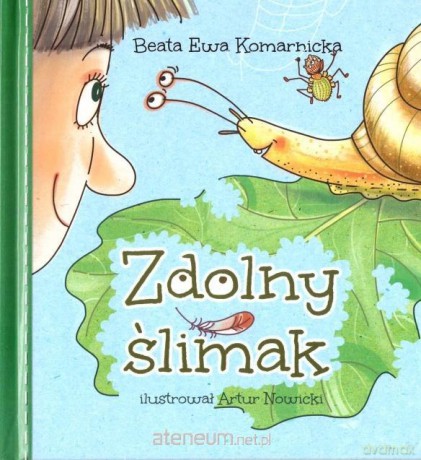 Zdolny ślimak - Beata Ewa Komarnicka [KSIĄŻKA]