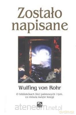Zostało napisane - Wulfing von Rohr [KSIĄŻKA]