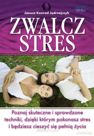 Zwalcz stres - Janusz Konrad Jędzejczyk [AUDIOBOOK]