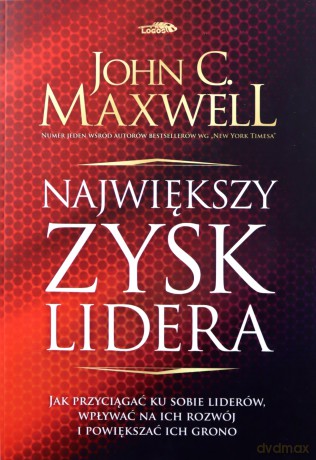Zysk lidera - John C. Maxwell [KSIĄŻKA]