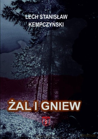 Żal i gniew - Lech Stanisław Kempczyński [KSIĄŻKA]