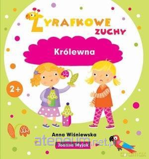 Żyrafkowe zuchy. Królewna - Anna Wiśniewska, Joanna Myjak [KSIĄŻKA]