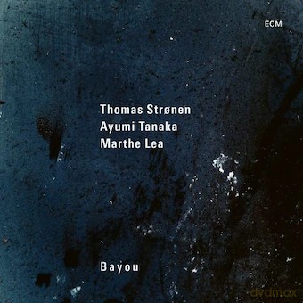 Thomas Stronen: Bayou [CD]
