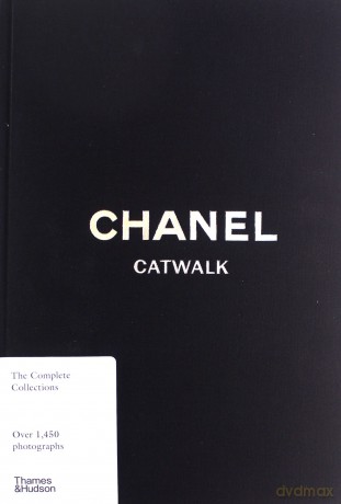 Chanel Catwalk: The Complete Collections - Patrick Mauries, Adélia Sabatini [KSIĄŻKA]