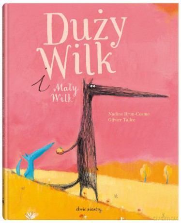 Duży Wilk i Mały Wilk - Nadine Brun-Cosme [KSIĄŻKA]
