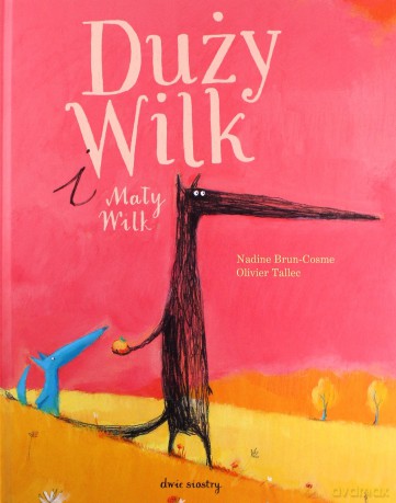 Duży Wilk i Mały Wilk - Nadine Brun-Cosme [KSIĄŻKA]