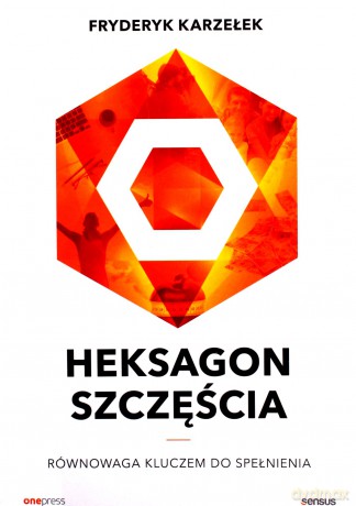 Heksagon szczęścia. - Fryderyk Karzełek [KSIĄŻKA]