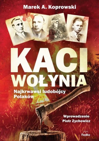 Kaci Wołynia - Marek A. Koprowski [KSIĄŻKA]