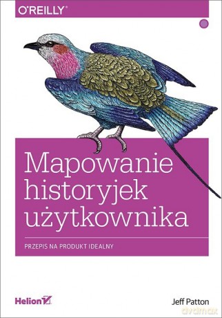 Mapowanie historyjek użytkownika. - Jeff Patton [KSIĄŻKA]