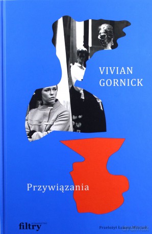 Przywiązania - Vivian Gornick [KSIĄŻKA]