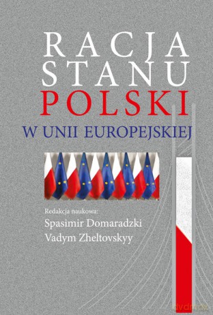 Racja stanu Polski w Unii Europejskiej [KSIĄŻKA]