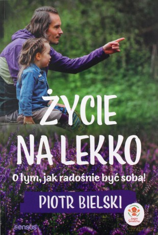 Życie na lekko. - Piotr Bielski [KSIĄŻKA]