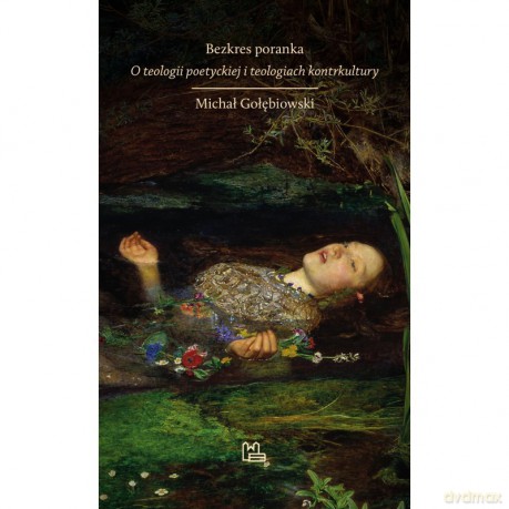 Bezkres poranka - Michał Gołębiowski [KSIĄŻKA]
