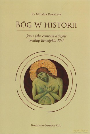 Bóg w historii - Mirosław Kowalczyk [KSIĄŻKA]