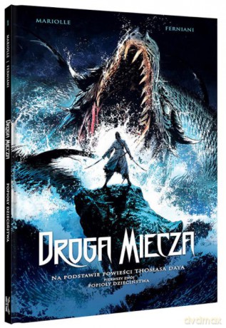 Droga miecza (Tom 1) Popioły dzieciństwa - Mariolle/Fernani [KOMIKS]