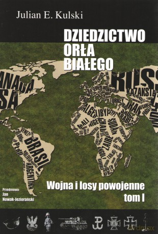 Dziedzictwo Orła Białego (Tom 1) - Julian E. Kulski [KSIĄŻKA]
