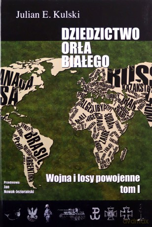 Dziedzictwo Orła Białego (Tom 1) - Julian E. Kulski [KSIĄŻKA]