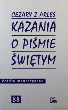 Kazania o Piśmie Świętym - Z Arles Cezary [KSIĄŻKA]