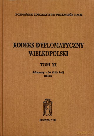 Kodeks dyplomatyczny Wielkopolski (Tom XI) [KSIĄŻKA]