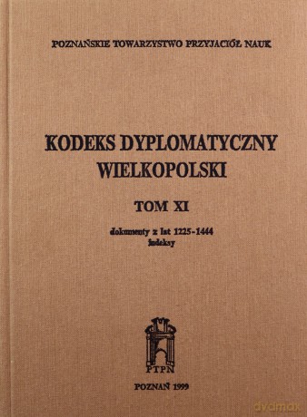 Kodeks dyplomatyczny Wielkopolski (Tom XI) [KSIĄŻKA]