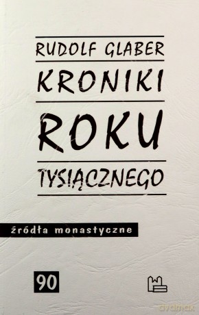 Kroniki roku tysiącznego - Rudolf Glaber [KSIĄŻKA]