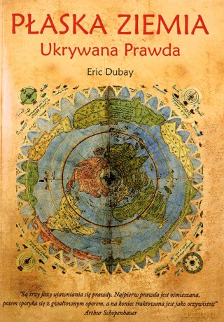 Płaska Ziemia - Ukrywana Prawda - Eric Dubay [KSIĄŻKA]