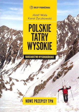 Polskie Tatry Wysokie - Józef Wala, Karol Życzkowski [KSIĄŻKA]