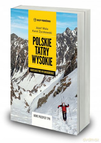 Polskie Tatry Wysokie - Józef Wala, Karol Życzkowski [KSIĄŻKA]