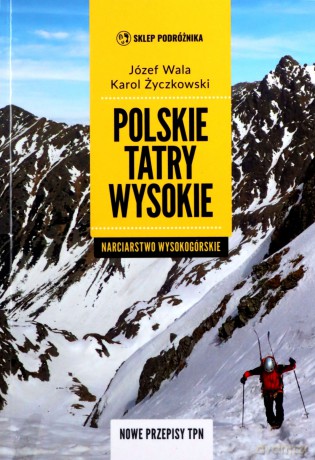 Polskie Tatry Wysokie - Józef Wala, Karol Życzkowski [KSIĄŻKA]