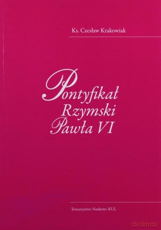 Pontyfikał Rzymski Pawła VI - Czesław Ks. Krakowiak [KSIĄŻKA]