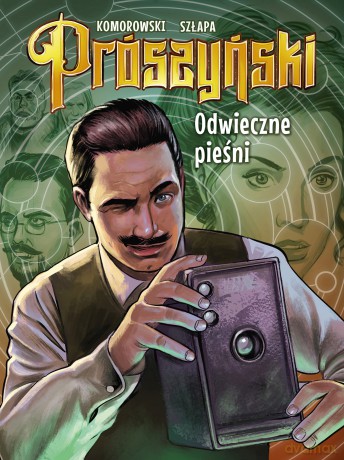 Prószyński. Odwieczne pieśni - Piotr Komorowski, Rafał Szłapa [KOMIKS]