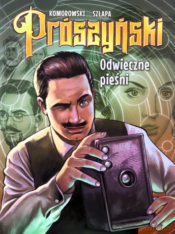 Prószyński. Odwieczne pieśni - Piotr Komorowski, Rafał Szłapa [KOMIKS]