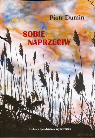 Sobie naprzeciw - Piotr Dumin [KSIĄŻKA]