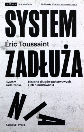 System zadłużania - Eric Toussaint [KSIĄŻKA]