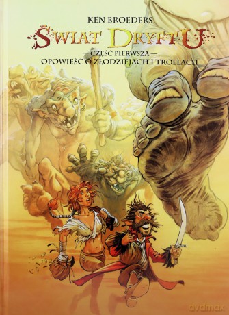 Świat Dryftu. Część 1. Opowieść o złodziejach i trollach - Ken Broeders [KOMIKS]