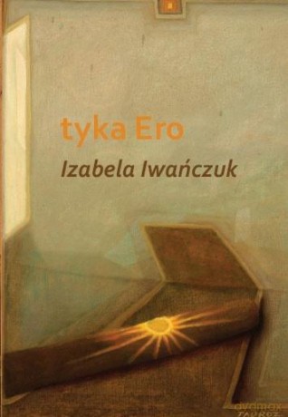 Tyka Ero - Izabel Iwańczuk [KSIĄŻKA]