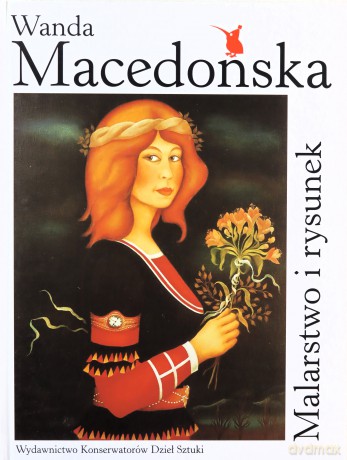 Wanda Macedońska Malarstwo i rysunek - Wanda Macedońska [KSIĄŻKA]