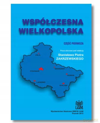 Współczesna Wielkopolska cz. 1 - S. Red.Zakrzewski [KSIĄŻKA]