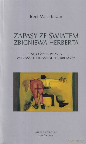 Zapasy ze światem Zbigniewa Herbert - Józef Maria Ruszar [KSIĄŻKA]