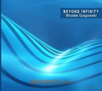 Włodek Gulgowski: Beyond Infinity [CD]