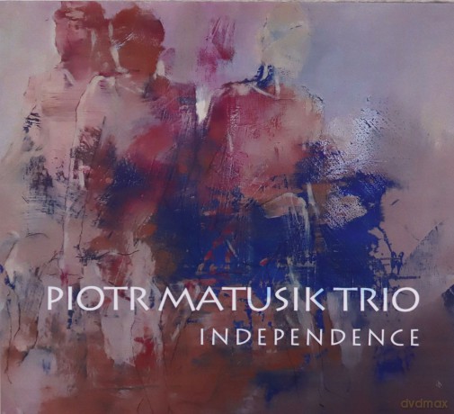 Piotr Matusik TRIO: Independence [CD]