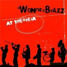 Wonderbrazz: At The Opera [CD]