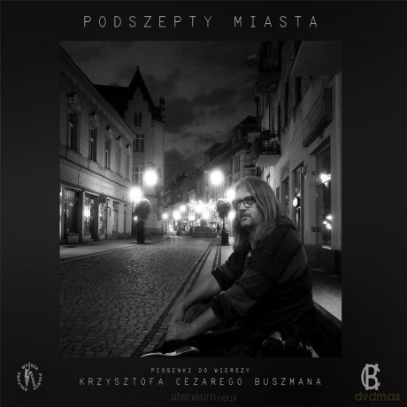 Podszepty miasta:Piosenki do wierszy K.Buszmana [CD]