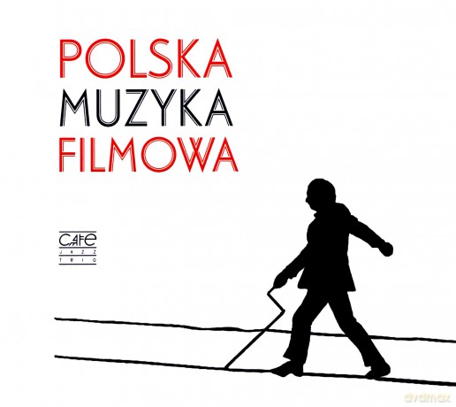 Cafe Jazz Trio: Polska Muzyka Filmowa [CD]