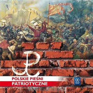 Polskie pieśni patriotyczne. Klasy 4-8 [CD]