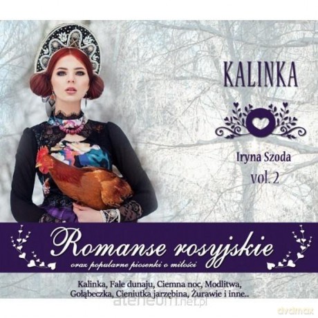 Szoda Irina: Romanse rosyjskie vol. 2 Kalinka [CD]