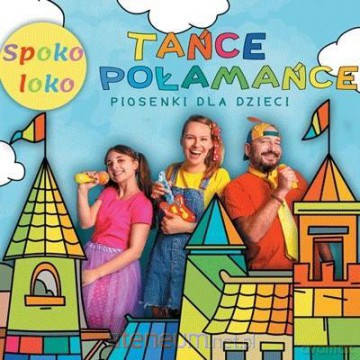 Spoko Loko: Tańce Połamańce [CD]