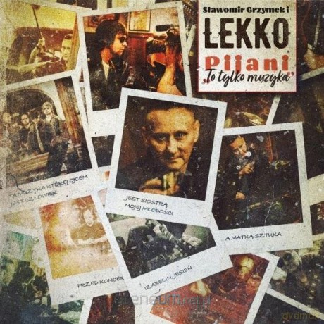 Grzymek Sławomir, Lekko Pijani: To tylko muzyka [CD]
