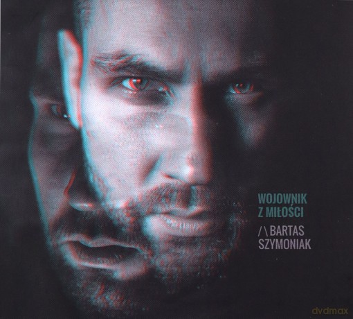 Bartas Szymoniak: Wojownik z miłości [CD]